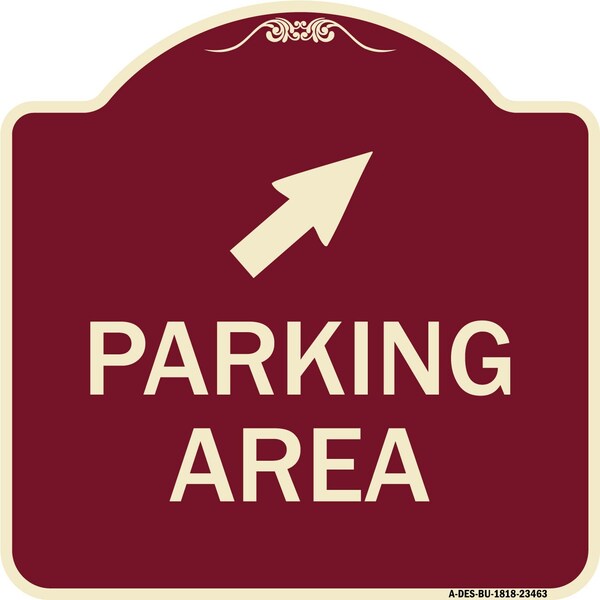 Parking Area W/ Upper Right Arrow Heavy-Gauge Aluminum Architectural Sign, 18" x 18", BU-1818-23463